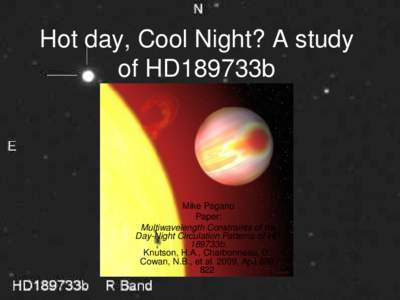Hot day, Cool Night? A study  of HD189733b Mike Pagano Paper: Multiwavelength Constraints of the 