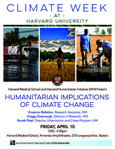 climate week - at Harvard University Harvard Medical School and Harvard Humanitarian Initiative (HHI) Present  HUMANITARIAN IMPLICATIONS