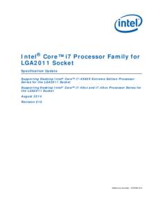 Intel® Core™ i7 Processor Family for LGA2011 Socket Specification Update Supporting Desktop Intel® Core™ i7-4960X Extreme Edition Processor Series for the LGA2011 Socket Supporting Desktop Intel® Core™ i7-49xx a
