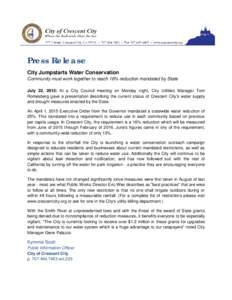 Press Release City Jumpstarts Water Conservation Community must work together to reach 16% reduction mandated by State July 22, 2015: At a City Council meeting on Monday night, City Utilities Manager Tom Romesberg gave a