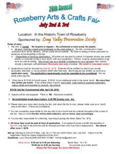 Location: In the Historic Town of Roseberry Sponsored by: Long Valley Valley Preservation Society Rules of entry : 1. The Fair is Juried . No imports or Agents – No unfinished or bare wood, No plastic. a. All work must