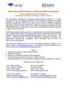 International Workshop on Advanced Micromagnetics Center for Magnetic Recording Research University of California, San Diego, La Jolla, California The International Workshop on Advanced Micromagnetics (IWAM) is a unique 