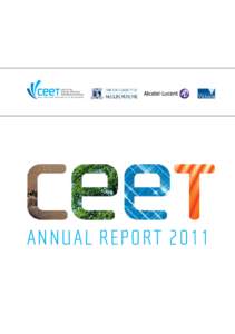 ANNUAL REPORT 2011  CEET researchers have shown that the Internet consumes about 1% of the world’s electricity supply. This is approximately the same as the total electricity generating capacity in Australia. Fuelled 