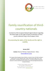 Family reunification of thirdcountry nationals Comments of the European Network Against Racism regarding the Green Paper on the right to family reunification of thirdcountry nationals living in the European Union On prom