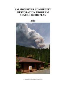 SALMON RIVER COMMUNITY RESTORATION PROGRAM ANNUAL WORK PLAN 2015  © Salmon River Restoration Council 2015