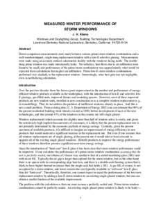 MEASURED WINTER PERFORMANCE OF STORM WINDOWS J. H. Klems Windows and Daylighting Group, Building Technologies Department Lawrence Berkeley National Laboratory, Berkeley, CaliforniaAbstract