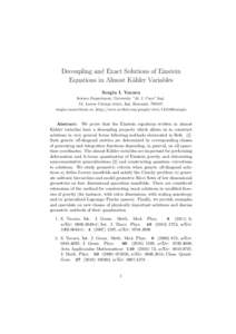 Decoupling and Exact Solutions of Einstein Equations in Almost K¨ahler Variables Sergiu I. Vacaru Science Department, University ”Al. I. Cuza” Ia¸si, 54, Lascar Catargi street, Ia¸si, Romania, 700107, sergiu.vacar