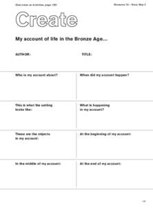 Resource 7d – Story Map 2  (See notes on Activities, page 129) My account of life in the Bronze Age… AUTHOR: