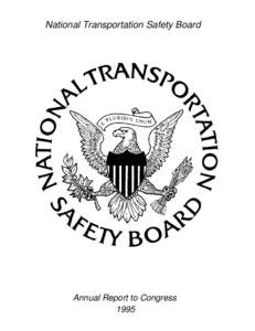 National Transportation Safety Board  Annual Report to Congress 1995  this page intentionally left blank