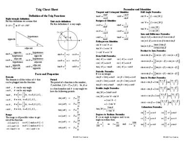 Formulas and Identities  Trig Cheat Sheet Definition of the Trig Functions Right triangle definition For this definition we assume that