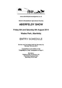 www.aberfeldyshowandgames.co.uk  Atholl & Breadalbane Agricultural Society ABERFELDY SHOW Friday 8th and Saturday 9th August 2014