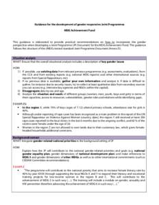 Guidance for the development of gender responsive Joint Programmes MDG Achievement Fund This guidance is elaborated to provide practical recommendations on how to incorporate the gender perspective when developing a Join
