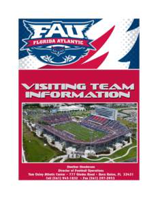 On behalf of Florida Atlantic Athletics and the entire University, I’d like to welcome you to South Florida. We look forward to the quickly approaching contest between our teams this season. The enclosed information, 