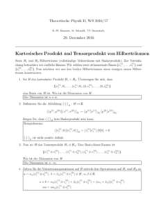 Theoretische Physik II, WSH.-W. Hammer, M. Schmidt, TU Darmstadt, 29. DezemberKartesisches Produkt und Tensorprodukt von Hilbertr¨