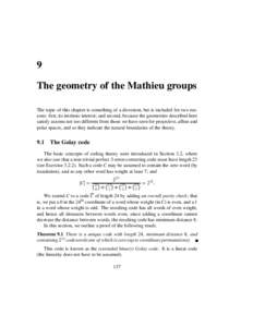 9 The geometry of the Mathieu groups The topic of this chapter is something of a diversion, but is included for two reasons: first, its intrinsic interest; and second, because the geometries described here satisfy axioms