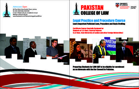 Admissions Open 46-Tipu Block, New Garden Town, Lahore. Tel: [removed], [removed]E-mail: [removed], [removed] Webiste: www.pcl.edu.pk www.facebook.com/PakistanCollegeofLawOfficial