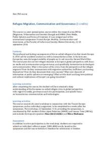 New	  PhD	  course	   	   Refugee	  Migration,	  Communication	  and	  Governance	  (3	  credits)	   	   	  
