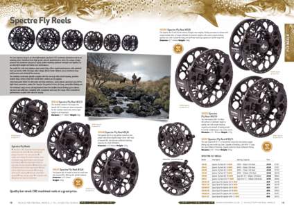 Spectre Fly Reels	 10549 Spectre Fly Reel #7/8 FLY REELS  The Spectre #7/8 will be the choice of larger river anglers, fishing sea-trout or salmon with