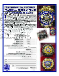 OPPORTUNITY TO PURCHASE FRATERNAL ORDER of POLICE 100TH ANNIVERSARY BADGE I