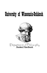 University of Wisconsin-Oshkosh  Department of Philosophy Student Handbook  THE PURPOSE OF THIS HANDBOOK . . .
