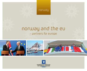norway  norway and the eu - partners for europe  Cover: Norwegian Prime Minister Jens Stoltenberg (left) and President of the European