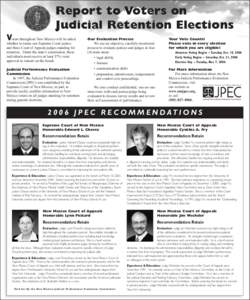 Report to Voters on Judicial Retention Elections oters throughout New Mexico will be asked V whether to retain one Supreme Court justice and three Court of Appeals judges standing for