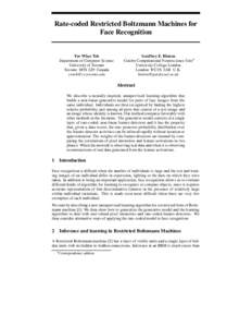 Rate-coded Restricted Boltzmann Machines for Face Recognition Yee Whye Teh Department of Computer Science University of Toronto