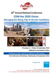 10th Annual National Conference  CDM the 2020 Vision Managing the Rising Tide of Chronic Conditions  Thursday 11 – Friday 12 September 2014