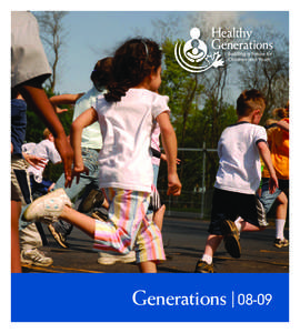 Generations[removed] Who We Are Healthy Generations is the charitable foundation of the Canadian
