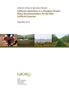 California Climate & Agriculture Network  California Agriculture in a Changing Climate: Policy Recommendations for the Next California Governor September 2010
