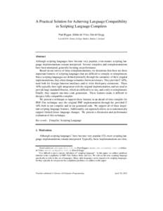A Practical Solution for Achieving Language Compatibility in Scripting Language Compilers Paul Biggar, Edsko de Vries, David Gregg Lero@TCD, Trinity College Dublin, Dublin 2, Ireland  Abstract