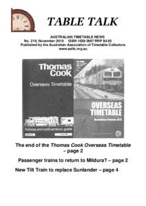 AUSTRALIAN TIMETABLE NEWS No. 219, November 2010 ISBN[removed]RRP $4.95 Published by the Australian Association of Timetable Collectors www.aattc.org.au  The end of the Thomas Cook Overseas Timetable