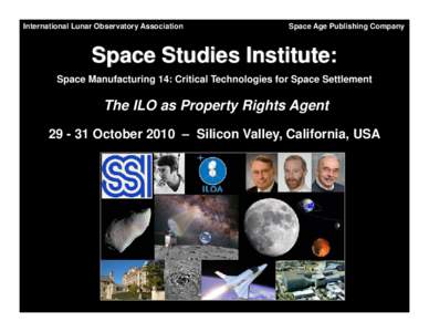 International Lunar Observatory Association  Space Age Publishing Company Space Studies Institute: Space Manufacturing 14: Critical Technologies for Space Settlement