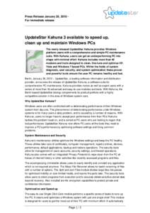 Press Release January 28, 2010 For immediate release  UpdateStar Kahuna 3 available to speed up, clean up and maintain Windows PCs The newly released UpdateStar Kahuna provides Windows platform users with a comprehensive