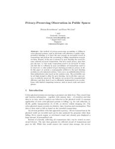 Privacy-Preserving Observation in Public Spaces Florian Kerschbaum1 and Hoon Wei Lim2 1 SAP Karlsruhe, Germany