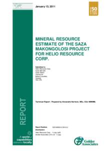 January 13, 2011  MINERAL RESOURCE ESTIMATE OF THE SAZA MAKONGOLOSI PROJECT FOR HELIO RESOURCE