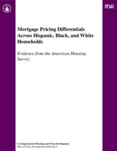 Mortgage Pricing Differentials Across Hispanic, Black and White Households