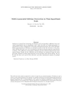 MITSUBISHI ELECTRIC RESEARCH LABORATORIES http://www.merl.com Multi-exponential Lifetime Extraction in Time-logarithmic Scale Knyazev, A.; Gao, Q.; Teo, K.H.