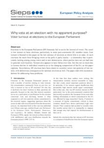 European Policy Analysis APRIL . ISSUE 2014:4e p a Mark N. Franklin*  Why vote at an election with no apparent purpose?