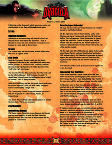 FAQ v1.3, June 3, 2006 Following are the frequently asked questions, errata, and clarifications for the Fury of Dracula board game. Items Destroyed in Combat On page 18, the section on “Items Destroyed in Combat”