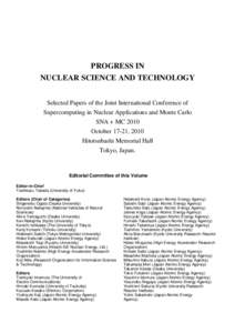 PROGRESS IN NUCLEAR SCIENCE AND TECHNOLOGY Selected Papers of the Joint International Conference of Supercomputing in Nuclear Applications and Monte Carlo SNA + MC 2010 October 17-21, 2010
