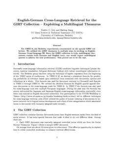 English-German Cross-Language Retrieval for the GIRT Collection { Exploiting a Multilingual Thesaurus Fredric C. Gey and Hailing Jiang UC Data Archive & Technical Assistance (UC DATA) University of California, Berkeley g