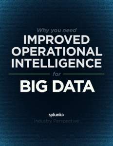 Why you need  IMPROVED OPERATIONAL INTELLIGENCE for