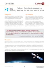 Case Study Telenor Satellite Broadcasting reaches for the stars with eCentre Background  The Challenge