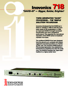 Inovonics  718 “DAVID-III” — Bigger, Bolder, Brighter! THIRD-GENERATION “DAVID”