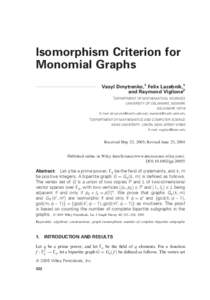 Isomorphism Criterion for Monomial Graphs Vasyl Dmytrenko,1 Felix Lazebnik,1 and Raymond Viglione2 1