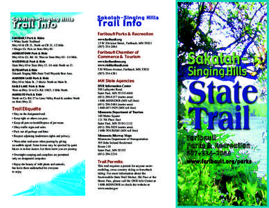 Trail Info  Saka ta h- Singing Hills FARIBAULT Park & Rides  • White Sands Trailhead