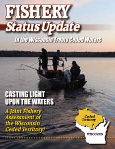 Fishery  Status Update In the Wisconsin Treaty Ceded Waters