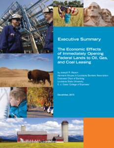 Executive Summary The Economic Effects of Immediately Opening Federal Lands to Oil, Gas, and Coal Leasing by Joseph R. Mason