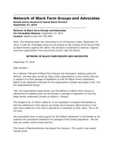 ~~~~~~~~~~~~~~~~~~~~~~~~~~~~~~~~~~~~~~~~~~~~~~~~  Network of Black Farm Groups and Advocates Senate Action Demand to Assist Black Farmers September 27, 2010 ~~~~~~~~~~~~~~~~~~~~~~~~~~~~~~~~~~~~~~~~~~~~~~~~